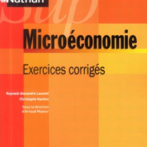 MICROECONOMIE - EXERCICES CORRIGES NATHAN SUP