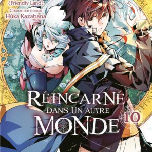REINCARNE DANS UN AUTRE MONDE T10