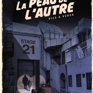LA PEAU DE L'AUTRE - T02 - LA PEAU DE L'AUTRE - VOL. 02/2 - VICE ET VERSA