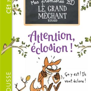 MES PREMIERES BD LE GRAND MECHANT RENARD - ATTENTION, ECLOSION