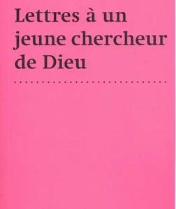 LETTRES A UN JEUNE CHERCHEUR DE DIEU
