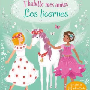J'HABILLE MES AMIES - LES LICORNES