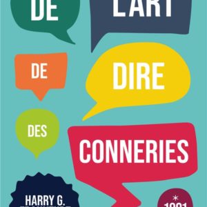 DE L'ART DE DIRE DES CONNERIES