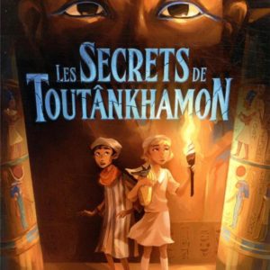 LES SECRETS DE TOUTANKHAMON