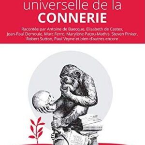 HISTOIRE UNIVERSELLE DE LA CONNERIE
