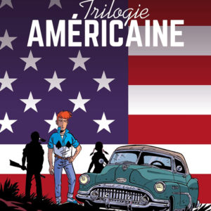 BRIAN BONES - INTEGRALE TOMES 1 A 3 - BRIAN BONES - TRILOGIE AMERICAINE - INTEGRALE TOMES 1 A 3