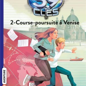 LES 39 CLES, TOME 02 - COURSE-POURSUITE A VENISE