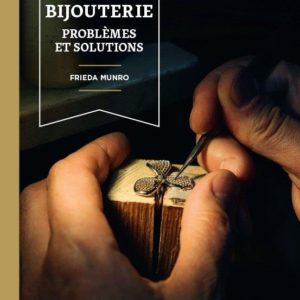 BIJOUTERIE : PROBLEMES ET SOLUTIONS