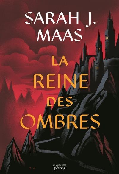 THRONE OF GLASS T4 - LA REINE DES OMBRES - NOUVELLE EDITION