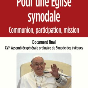 POUR UNE EGLISE SYNODALE : COMMUNION, PARTICIPATION, MISSION - DOCUMENT FINAL