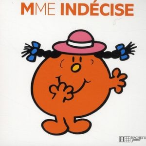 MADAME INDECISE