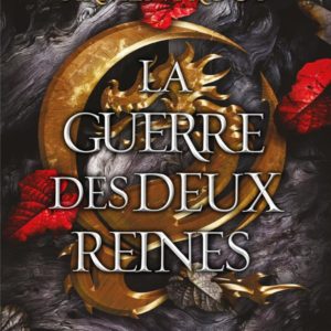 LA GUERRE DES DEUX REINES (BROCHE) - TOME 04