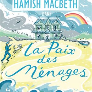 HAMISH MACBETH 11 - LA PAIX DES MENAGES