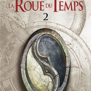 LA ROUE DU TEMPS, T2 : L'OEIL DU MONDE - DEUXIEME PARTIE