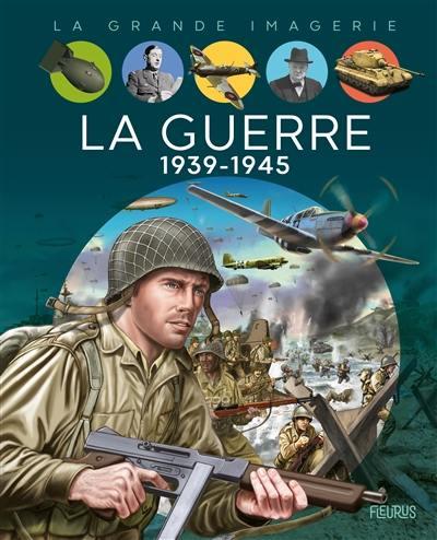 LA GUERRE 1939-1945 - NOUVELLE EDITION