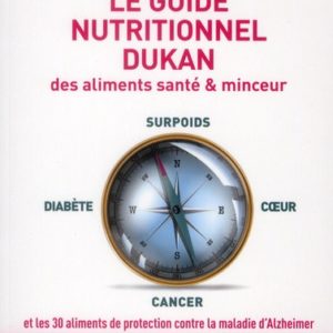 LE GUIDE NUTRITIONNEL DUKAN