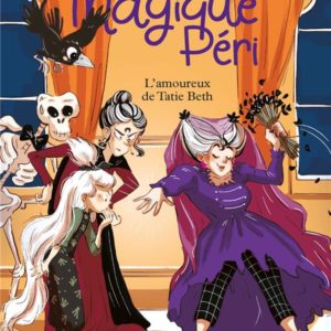 MAGIQUE PERI T6 L'AMOUREUX DE TATIE BETH