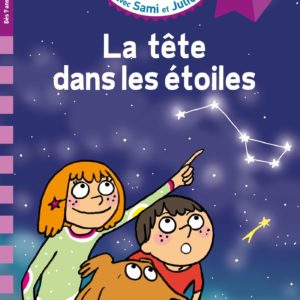 SAMI ET JULIE CE1 - LA TETE DANS LES ETOILES