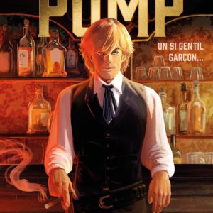 PUMP - TOME 1 - UN SI GENTIL GARCON...