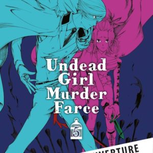 UNDEAD GIRL MURDER FARCE T05