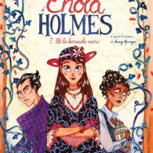 LES ENQUETES D'ENOLA HOLMES - TOME 7 ET LA BAROUCHE NOIRE