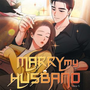MARRY MY HUSBAND - TOME 5