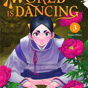 THE WORLD IS DANCING - TOME 3