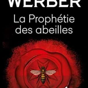 LA PROPHETIE DES ABEILLES