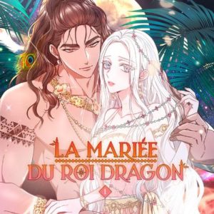 LA MARIEE DU ROI DRAGON - TOME 1