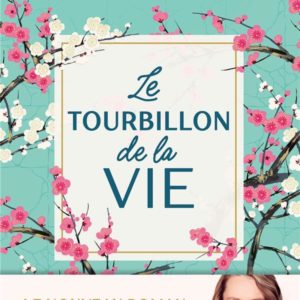 LE TOURBILLON DE LA VIE