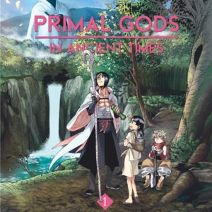 PRIMAL GODS IN ANCIENT TIMES - TOME 1