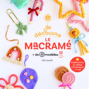 JE DECOUVRE LE MACRAME