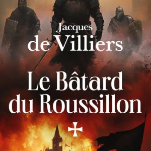 LE BATARD DU ROUSSILLON