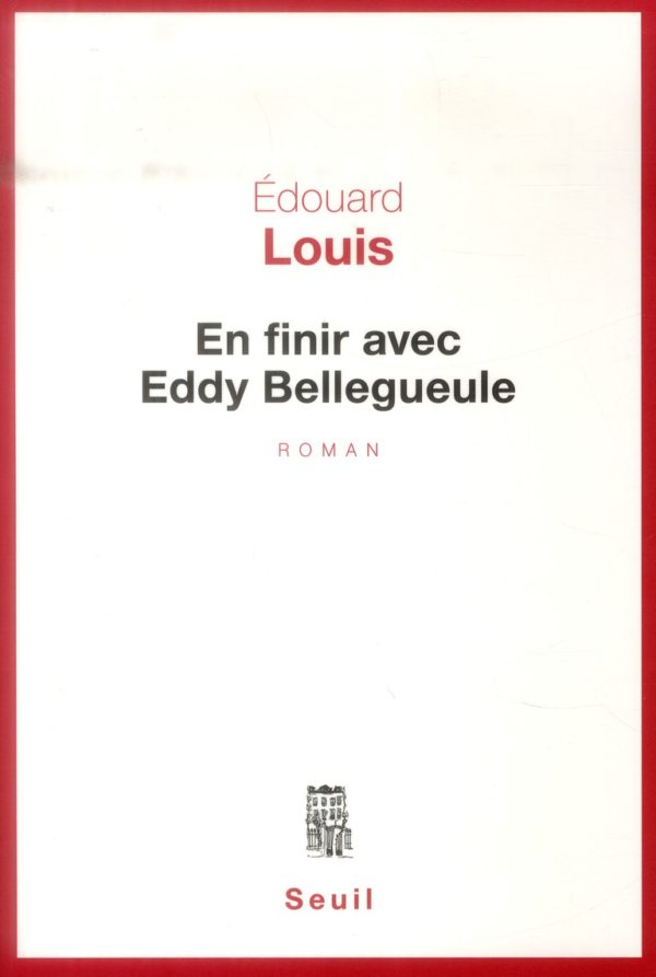 EN FINIR AVEC EDDY BELLEGUEULE