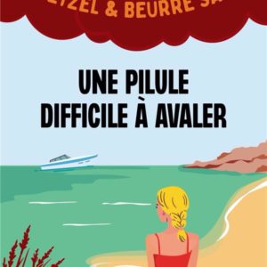 BRETZEL & BEURRE SALE - T02 - UNE PILULE DIFFICILE A AVALER (BRETZEL & BEURRE SALE, ENQUETE 2)