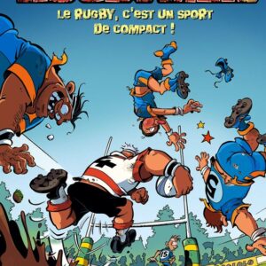 LES RUGBYMEN - TOME 16 - LE RUGBY, C'EST UN SPORT DE COMPACT !