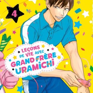 LECONS DE VIE AVEC GRAND FRERE URAMICHI T04
