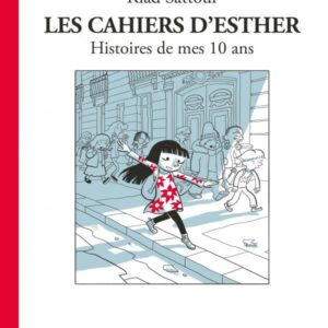 LES CAHIERS D'ESTHER - TOME 1 HISTOIRES DE MES 10 ANS