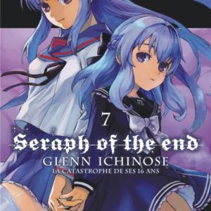 SERAPH OF THE END - GLENN ICHINOSE - TOME 7