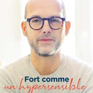FORT COMME UN HYPERSENSIBLE