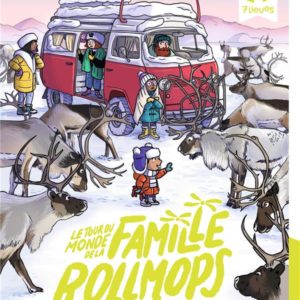 LE TOUR DU MONDE DE LA FAMILLE ROLLMOPS, TOME 04 - SEULS (OU PRESQUE) EN SIBERIE