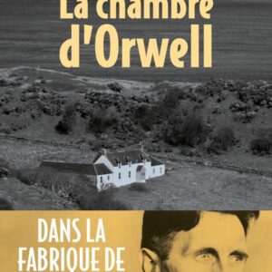 LA CHAMBRE D'ORWELL