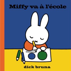 MIFFY VA A L'ECOLE