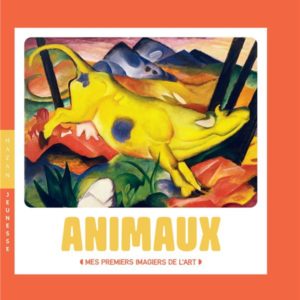 LES ANIMAUX - MES PREMIERS IMAGIERS DE L'ART