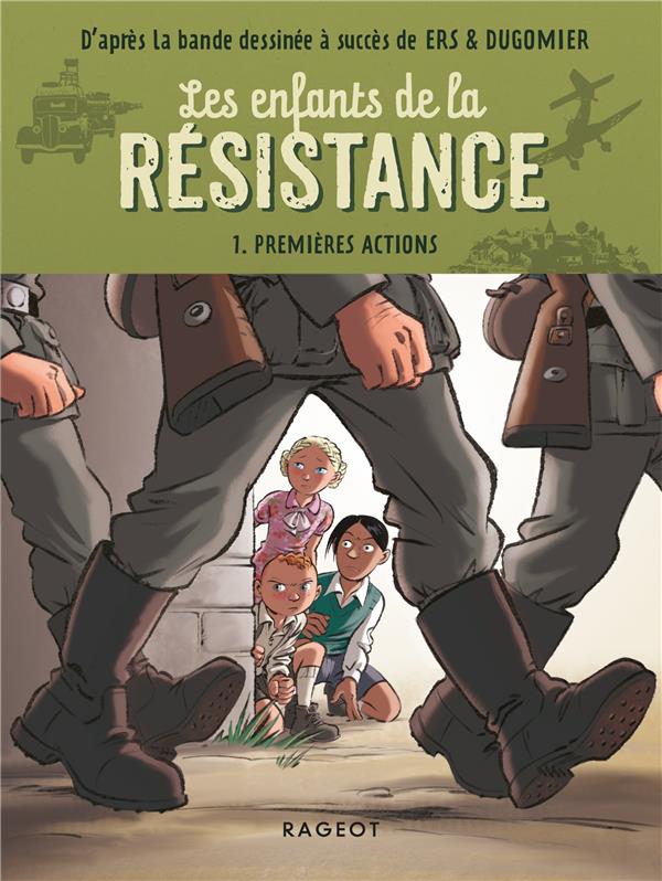 LES ENFANTS DE LA RESISTANCE - PREMIERES ACTIONS