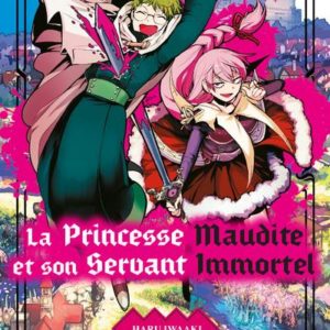 LA PRINCESSE MAUDITE ET SON SERVANT IMMORTEL T01 - VOL01