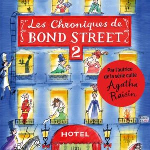 LES CHRONIQUES DE BOND STREET, TOME 2