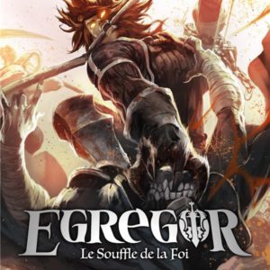 EGREGOR - TOME 7 - LE SOUFFLE DE LA FOI