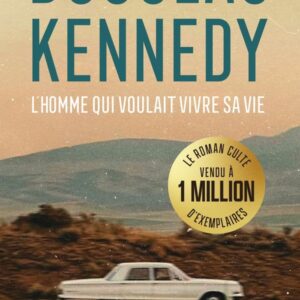 L'HOMME QUI VOULAIT VIVRE SA VIE - EDITION ANNIVERSAIRE