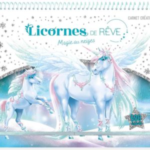 LICORNES DE REVE - CARNET CREATIF - MAGIE DES NEIGES